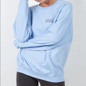 Love will not be cancelled sweatshirt